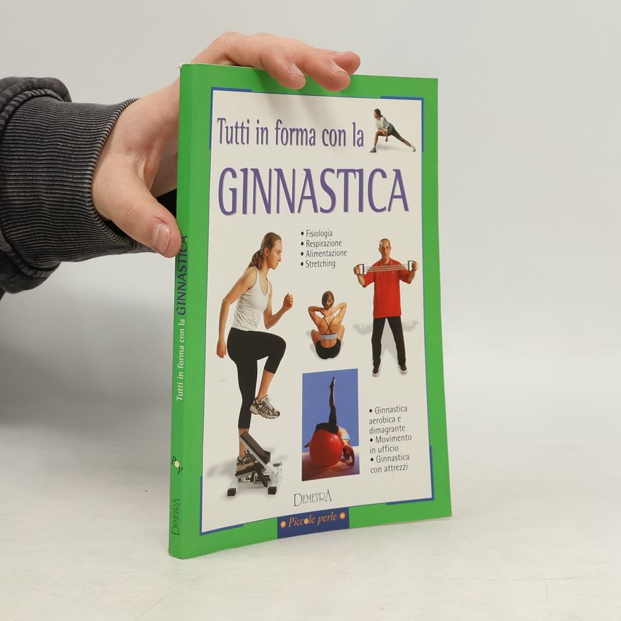 Various authors Tutti in forma con la ginnastica