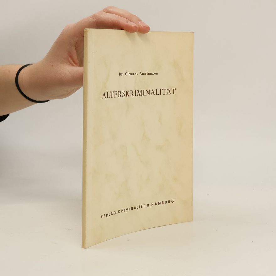 Clemens Amelunxen Alterskriminalität
