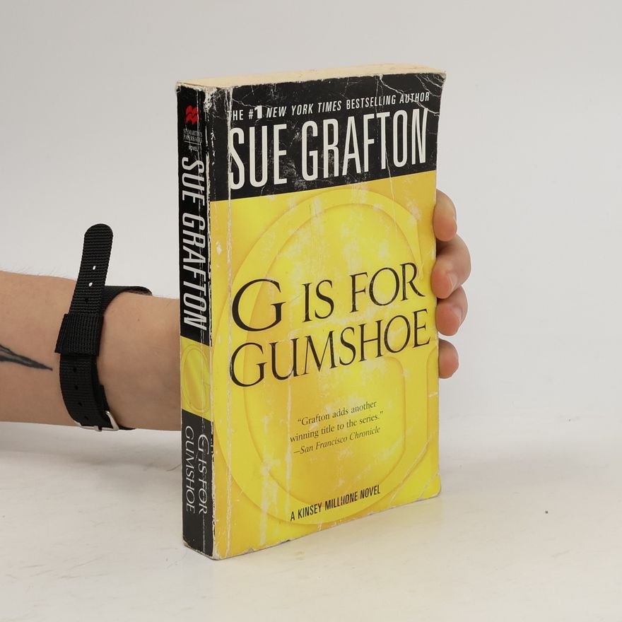 Sue Grafton G Is for Gumshoe: A Kinsey Millhone Mystery