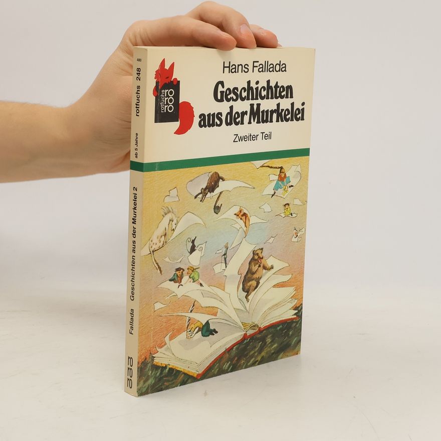Hans Fallada Geschichten aus der Murkelei. Tl.2.