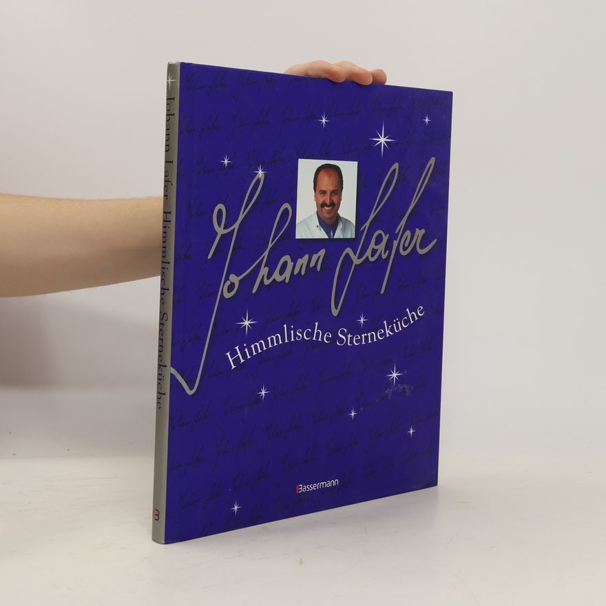 Johann Lafer Himmlische Sterneküche