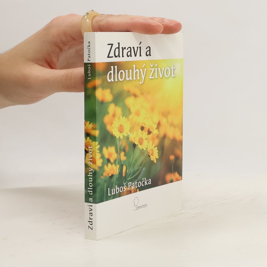 Luboš Patočka Zdraví a dlouhý život