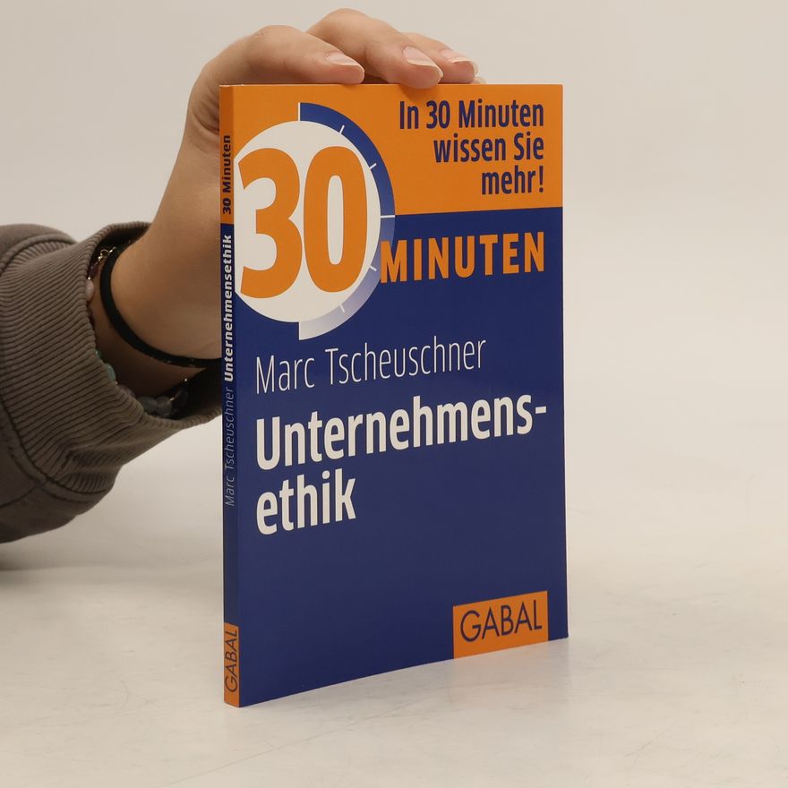 Marc Tscheuschner 30 Minuten Unternehmensethik