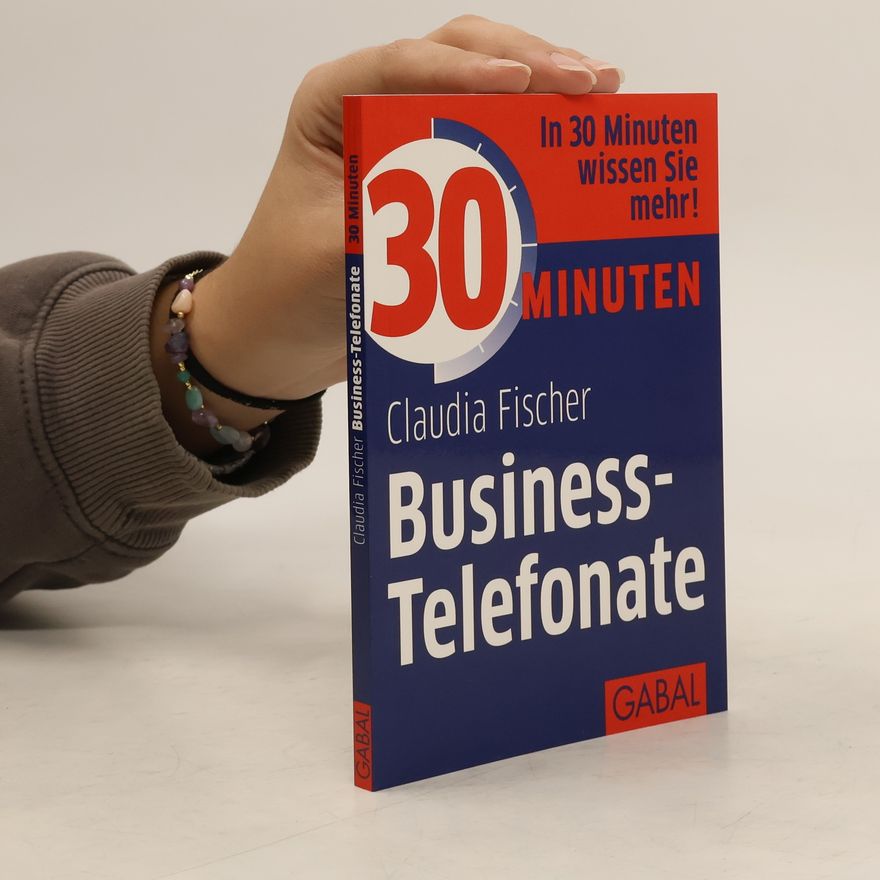 Claudia Fischer-Appelt 30 Minuten Business-Telefonate