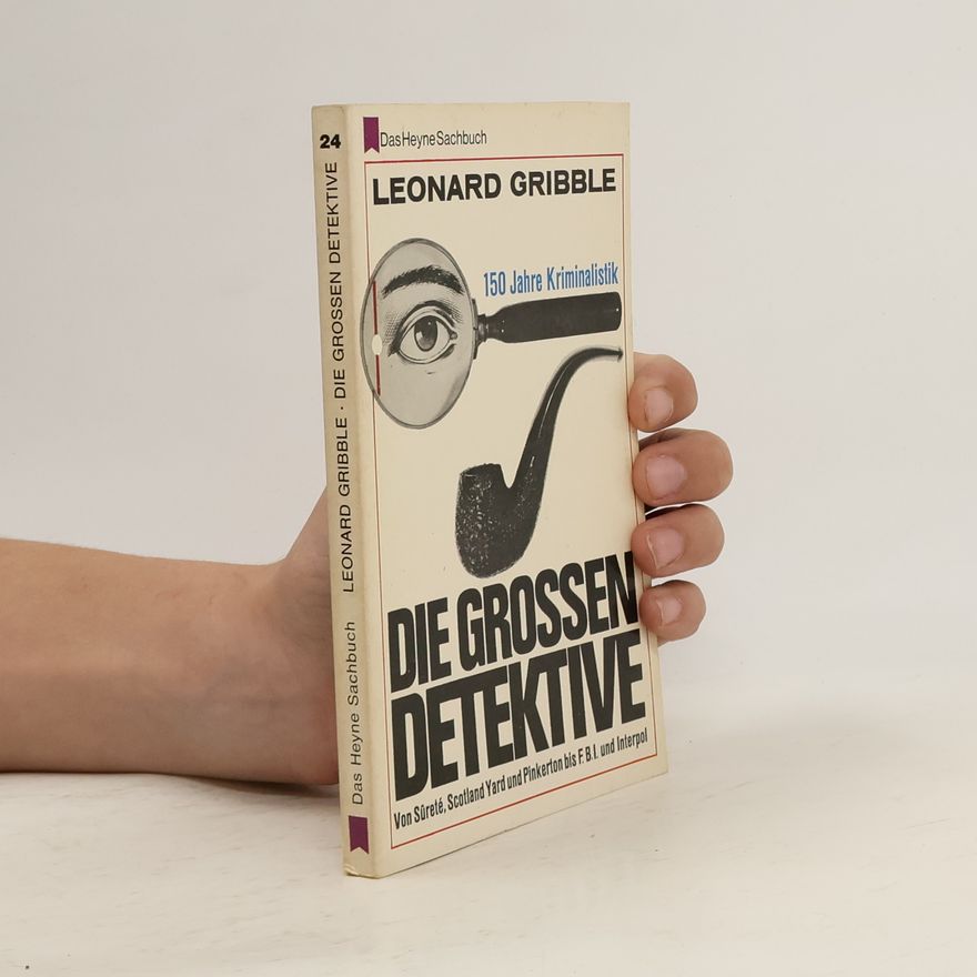 Leonard Gribble Die grossen Detektive