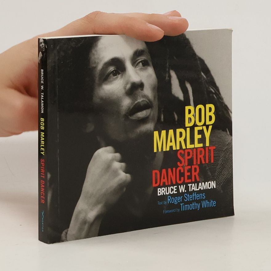 Bruce W. Talamon Bob Marley: Spirit Dancer