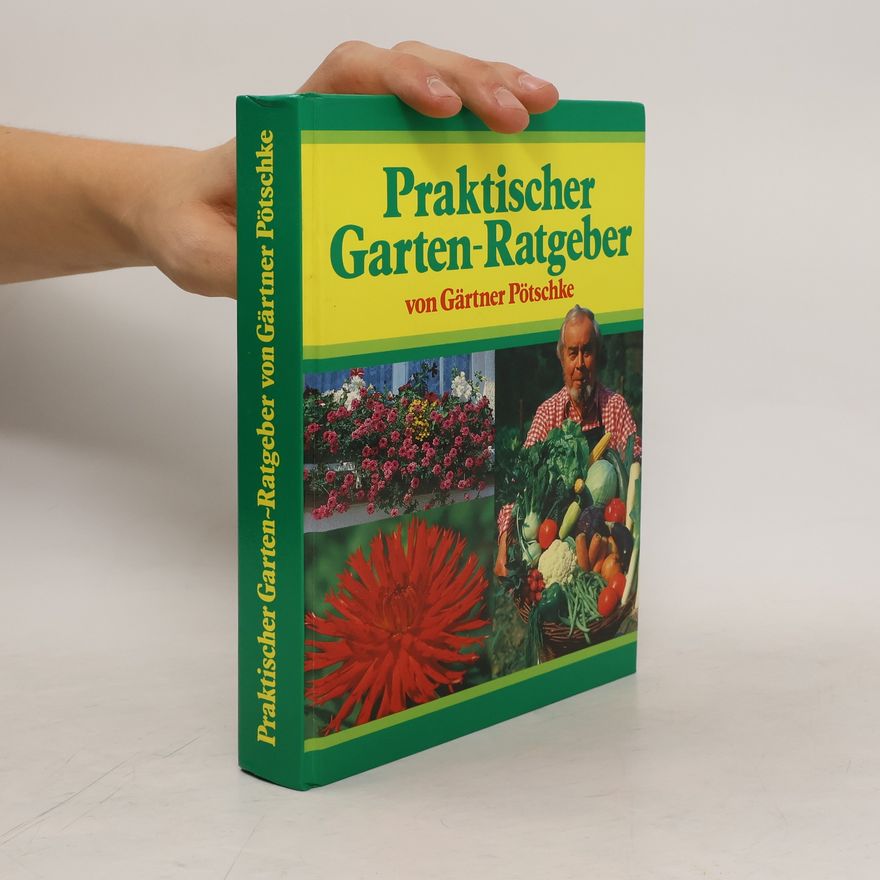 Ingrid Schegk Praktischer Garten-Ratgeber