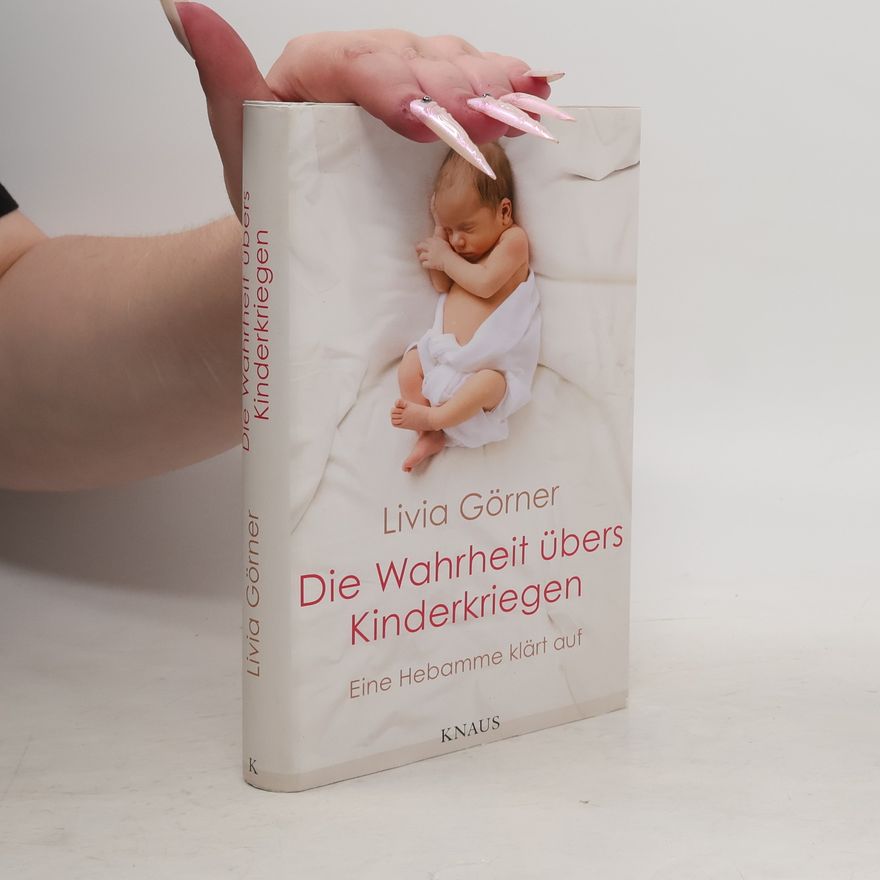 Livia Görner Die Wahrheit übers Kinderkriegen