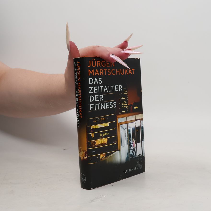 Jürgen Martschukat Das Zeitalter der Fitness