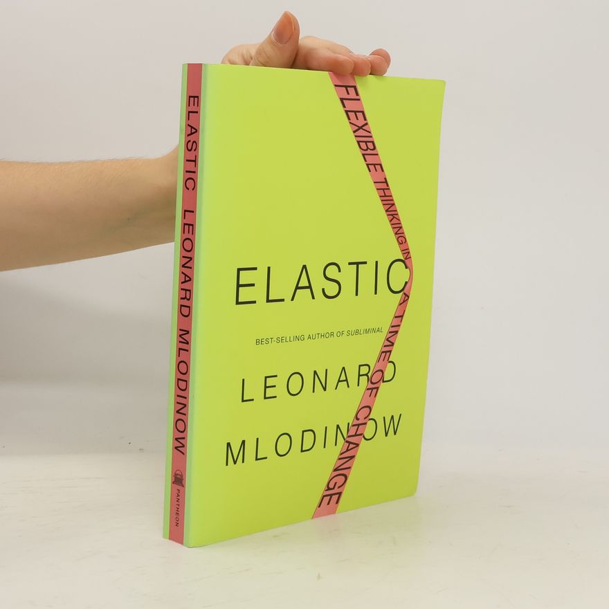 Leonard Mlodinow Elastic