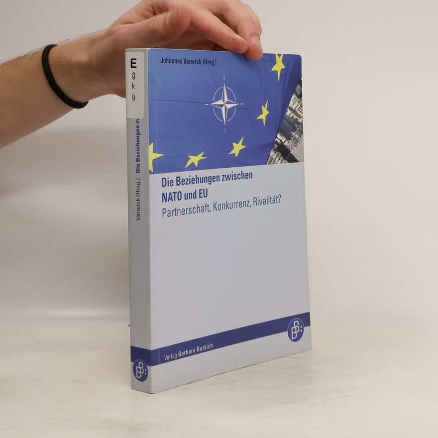 Johannes Varwick Die Beziehungen zwischen NATO und EU