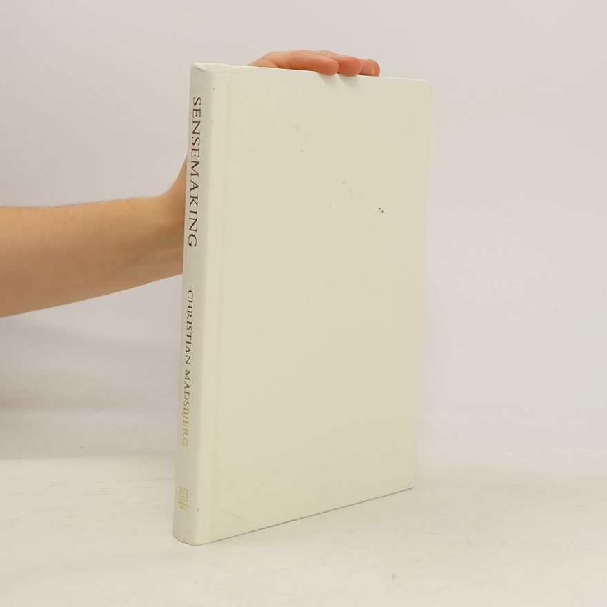 Christian Madsbjerg Sensemaking: The Power of the Humanities in the Age of the Algorithm