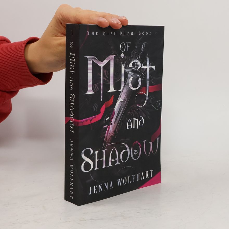 Jenna Wolfhart Of Mist and Shadow (The Mist King, Band 1)