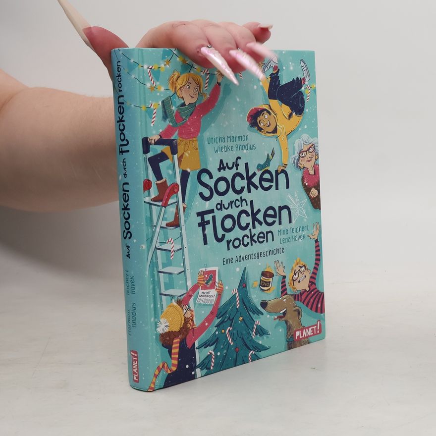 Uticha Marmon Auf Socken durch Flocken rocken. Eine Adventsgeschichte
