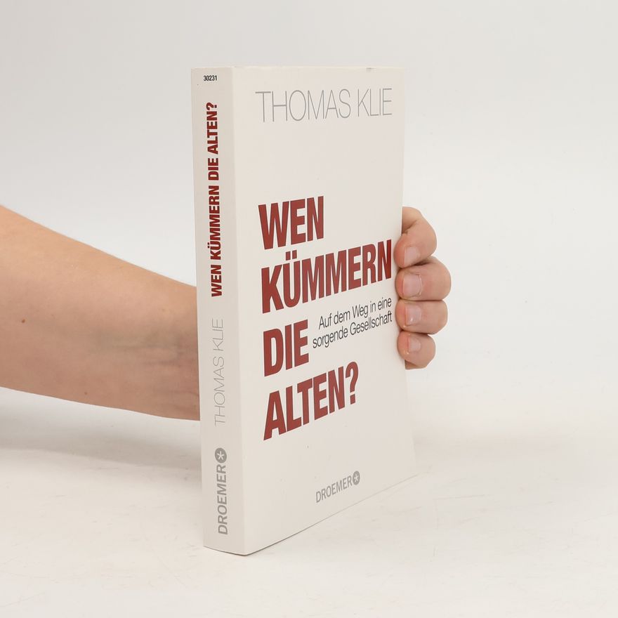 Thomas Klie Wen kümmern die Alten?