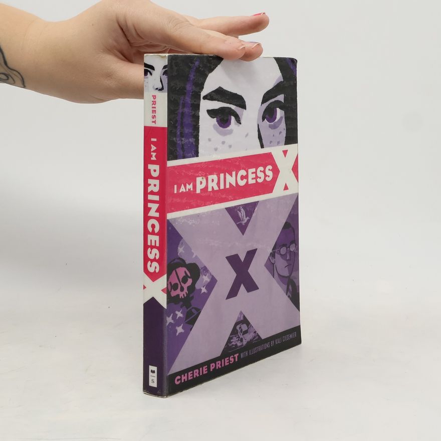 Cherie Priest I Am Princess X
