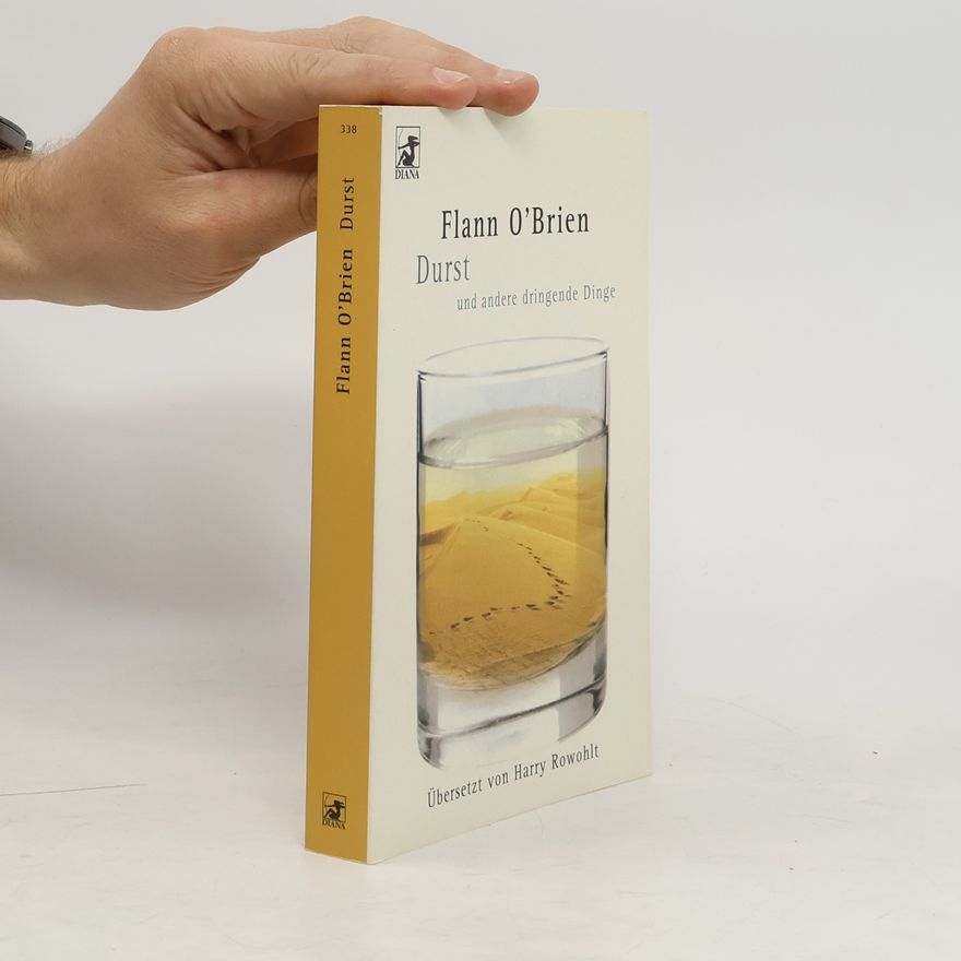 Flann O. Brien Durst und andere dringende Dinge