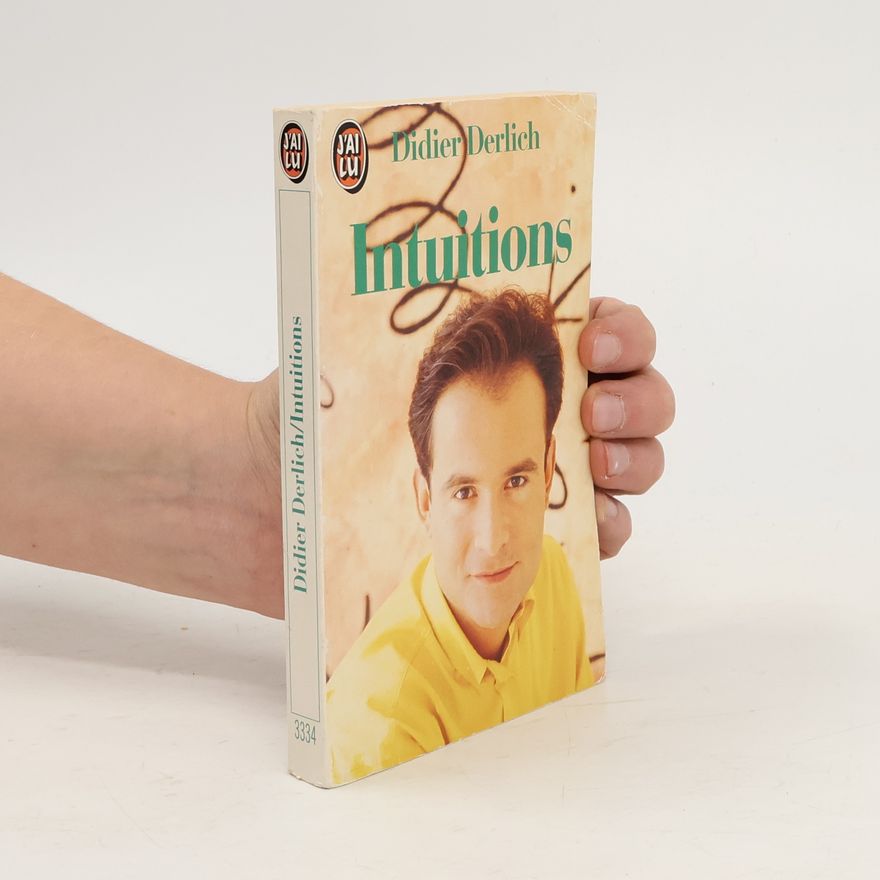 Didier Derlich J'ai lu: Intuitions