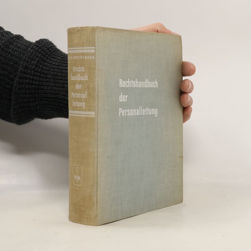 Karl Schlessmann Rechtshandbuch der Personalleitung