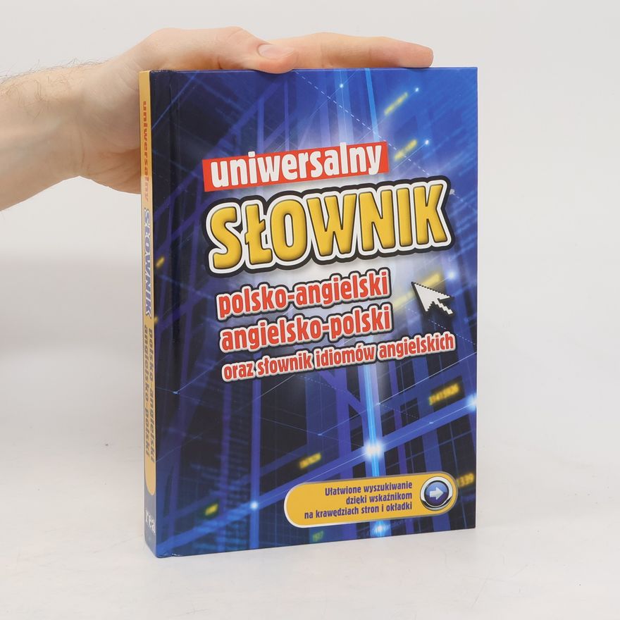 Autorenkollektiv Uniwersalny słownik polsko-angielski, angielsko-polski. Oraz słownik idiomów angielskich