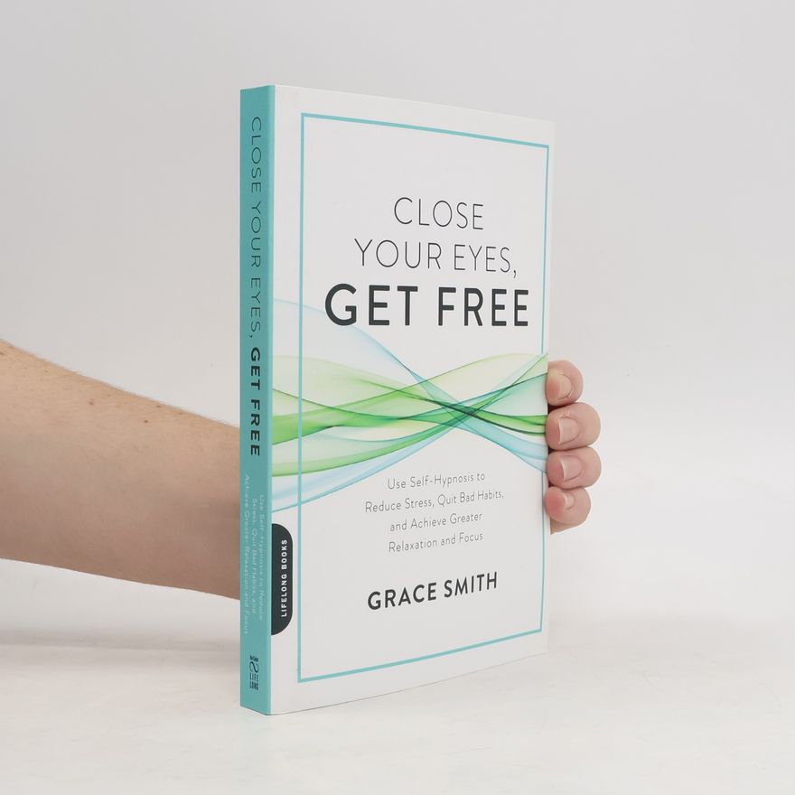 Grace Smith Close Your Eyes, Get Free