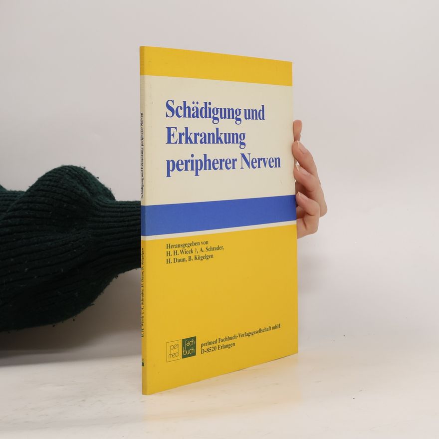 Hans Heinrich Wieck Schädigung und Erkrankung peripherer Nerven