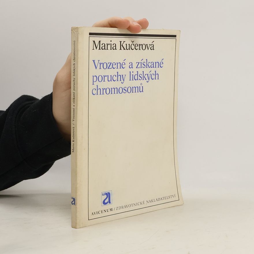 Mária Kučerová Vrozené a získané poruchy lidských chromosomů