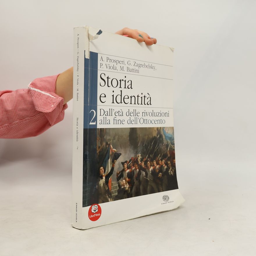 Various authors Storia e identità 2. Dall'età delle rivoluzioni alla fine dell'Ottocento