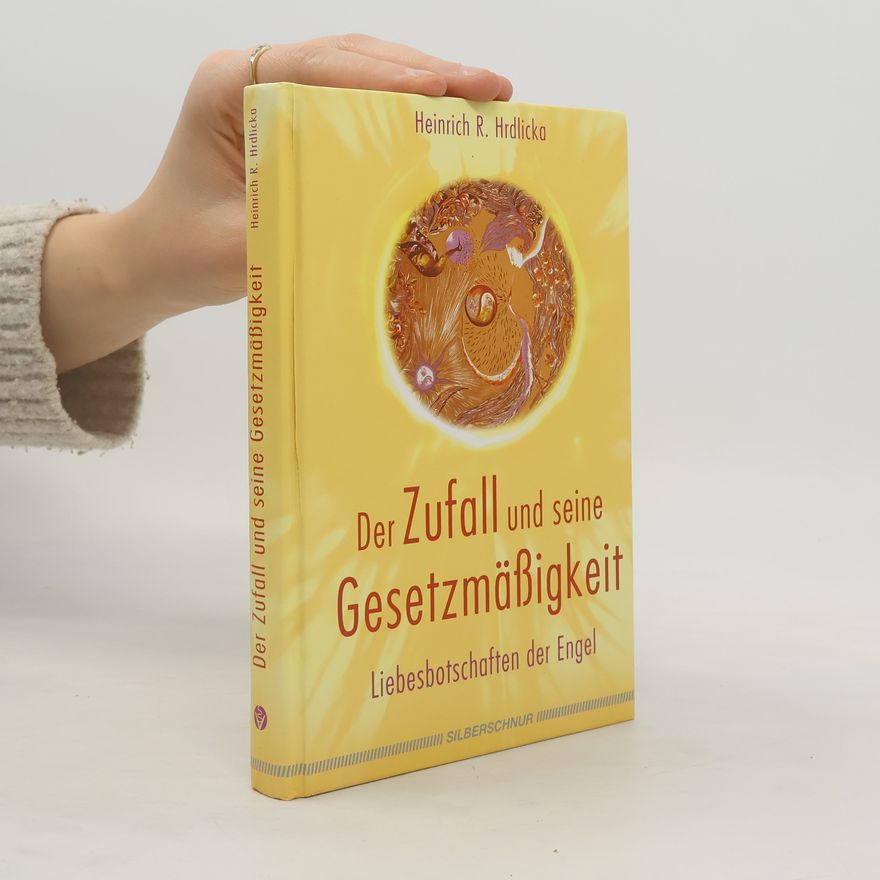 Heinrich R. Hrdlicka Der Zufall und seine Gesetzmäßigkeit