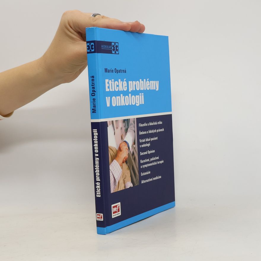 Marie Opatrná Etické problémy v onkologii