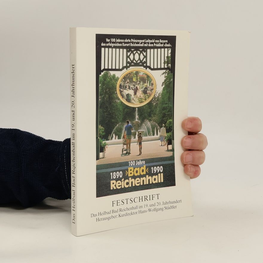 Autorenkollektiv Das Heilband Bad Reichenhall im 19. und 20. Jahrhundert