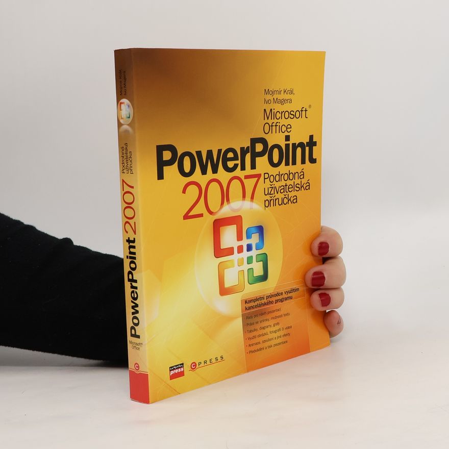 Ivo Magera Microsoft Office PowerPoint 2007 : podrobná uživatelská příručka