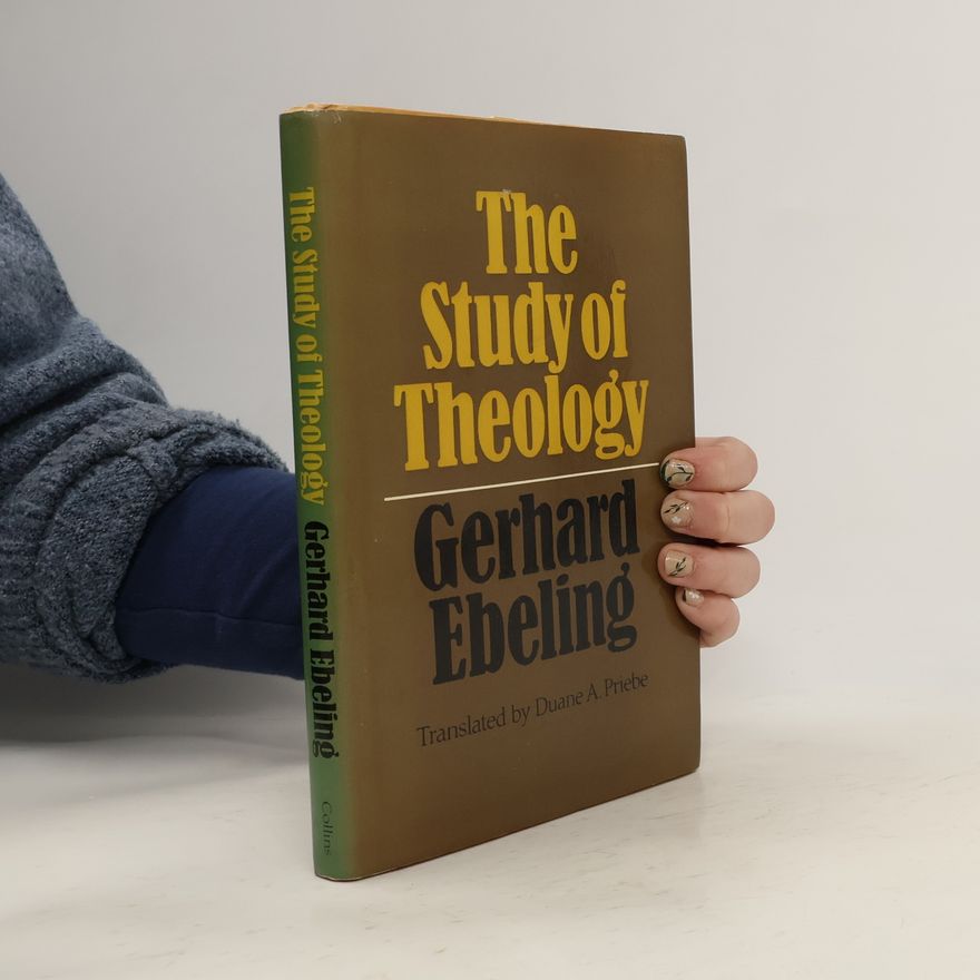 Duane A. Priebe The Study of Theology