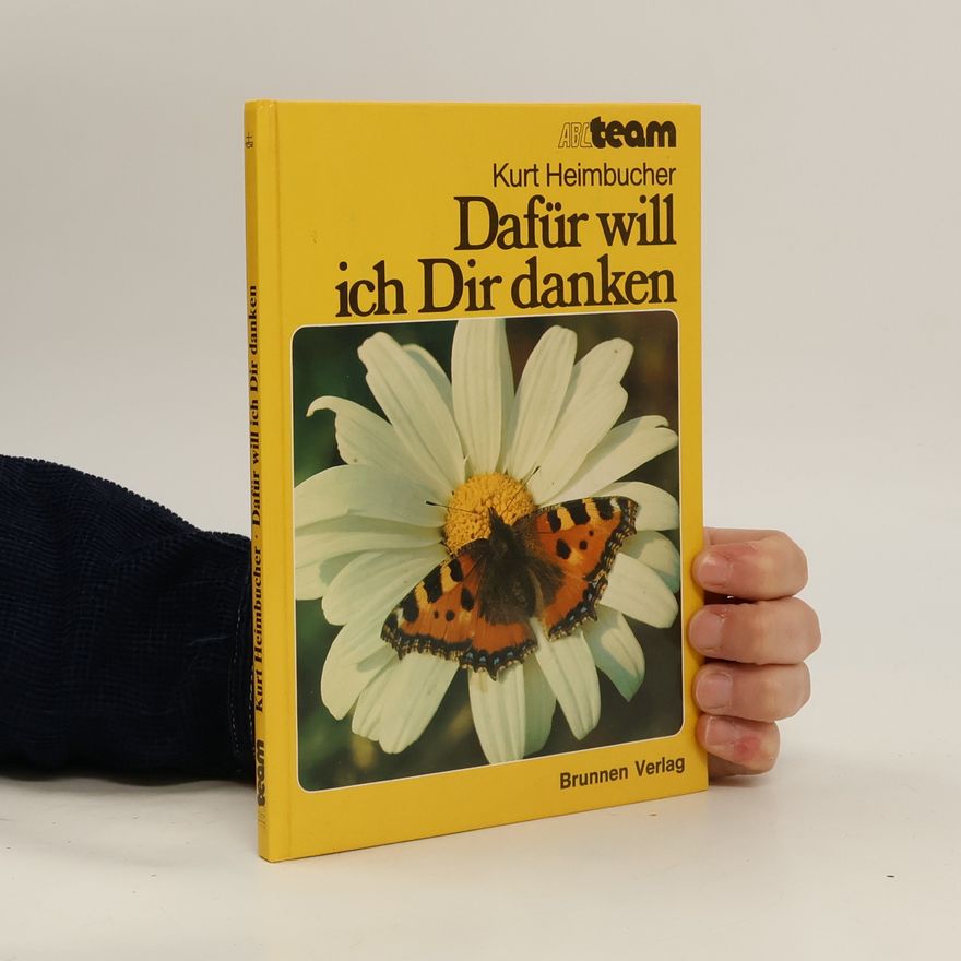 Kurt Heimbucher Dafür will ich Dir danken