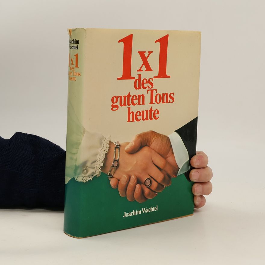 Joachim Wachtel 1x1 des guten Tons heute