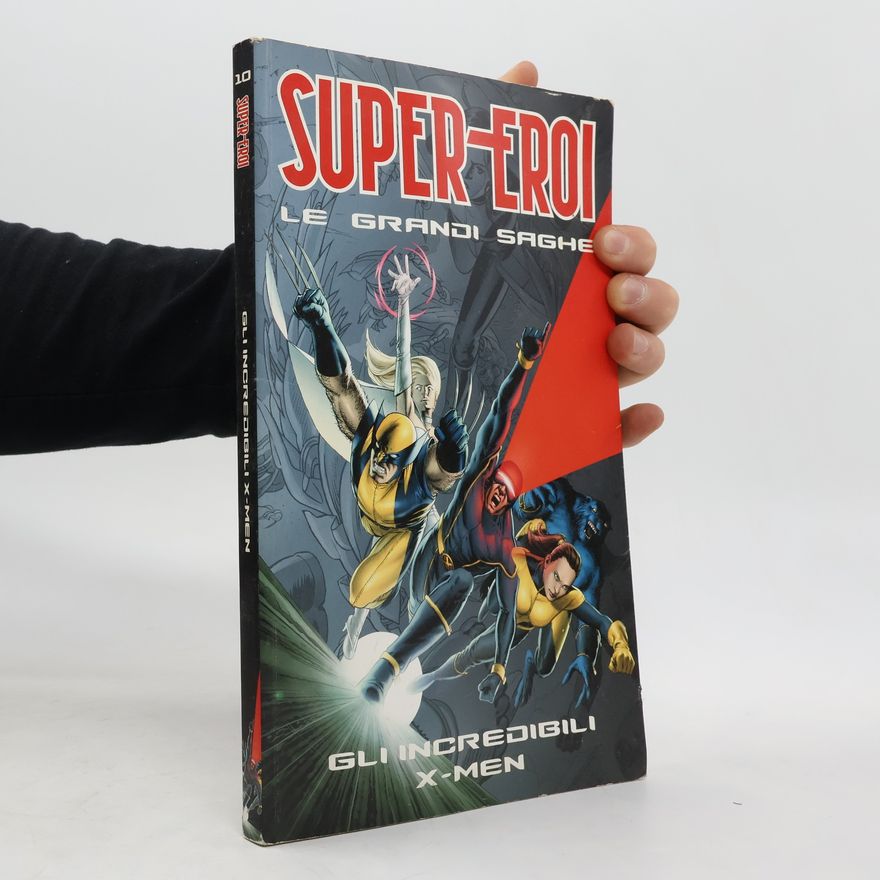 Autorenkollektiv Super-Eroi 10. Gli Incredibili X-Men