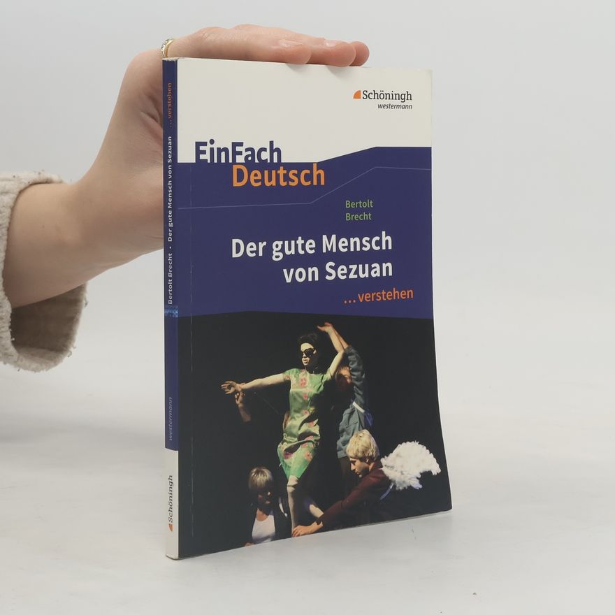 Stefan Volk Bertolt Brecht: Der gute Mensch von Sezuan