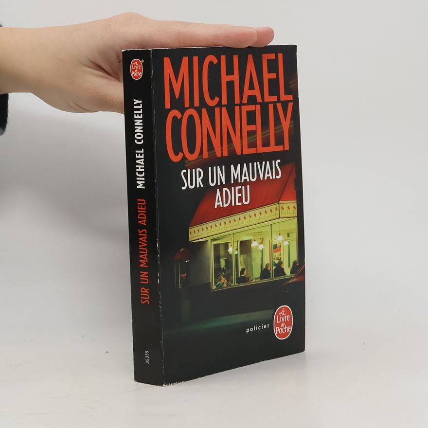 Michael Connelly Sur un mauvais adieu