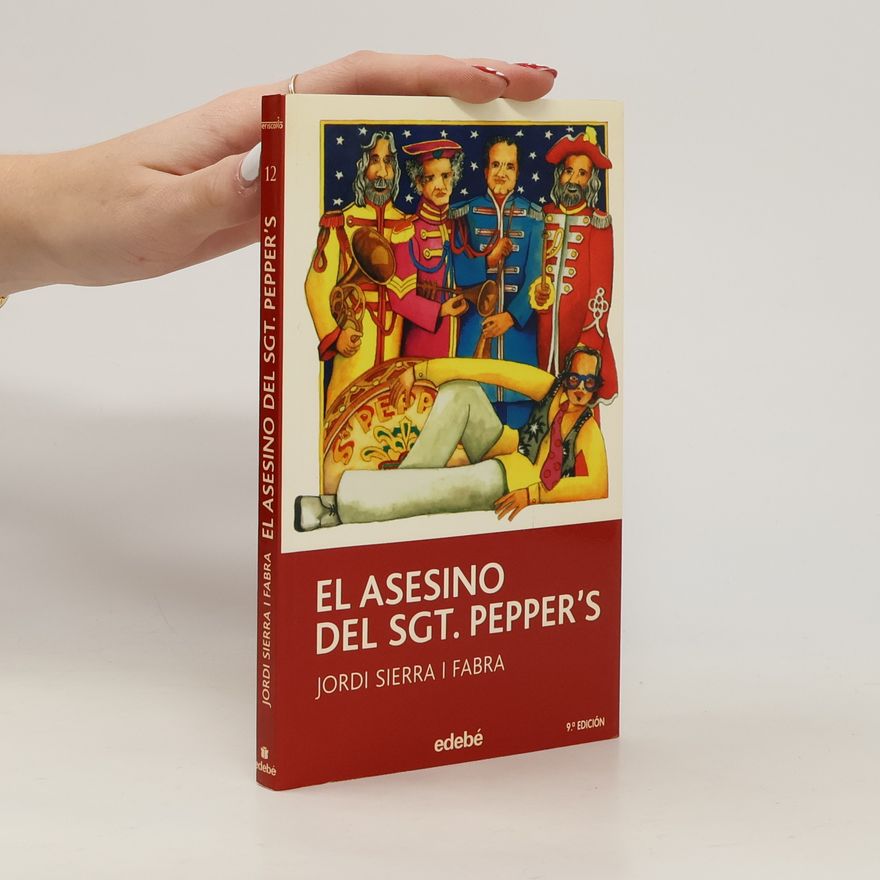 Jordi Sierra i. Fabra El asesino del Sgt. Pepper's - 9.ª EDICIÓN