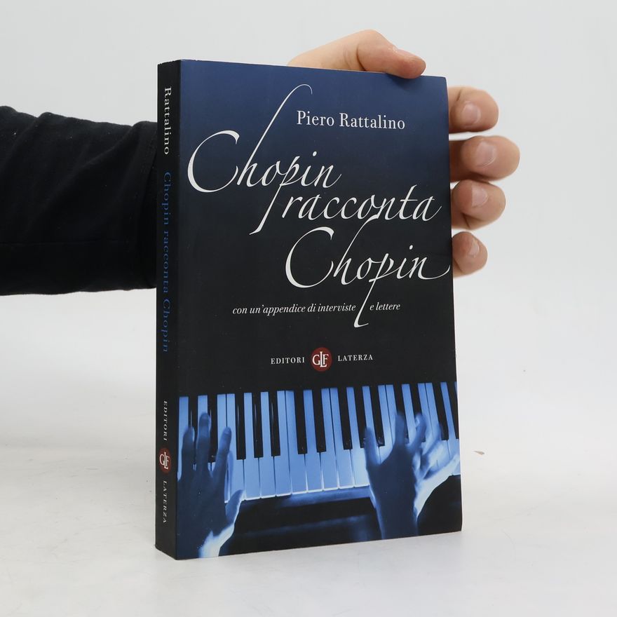 Piero Rattalino Chopin racconta Chopin