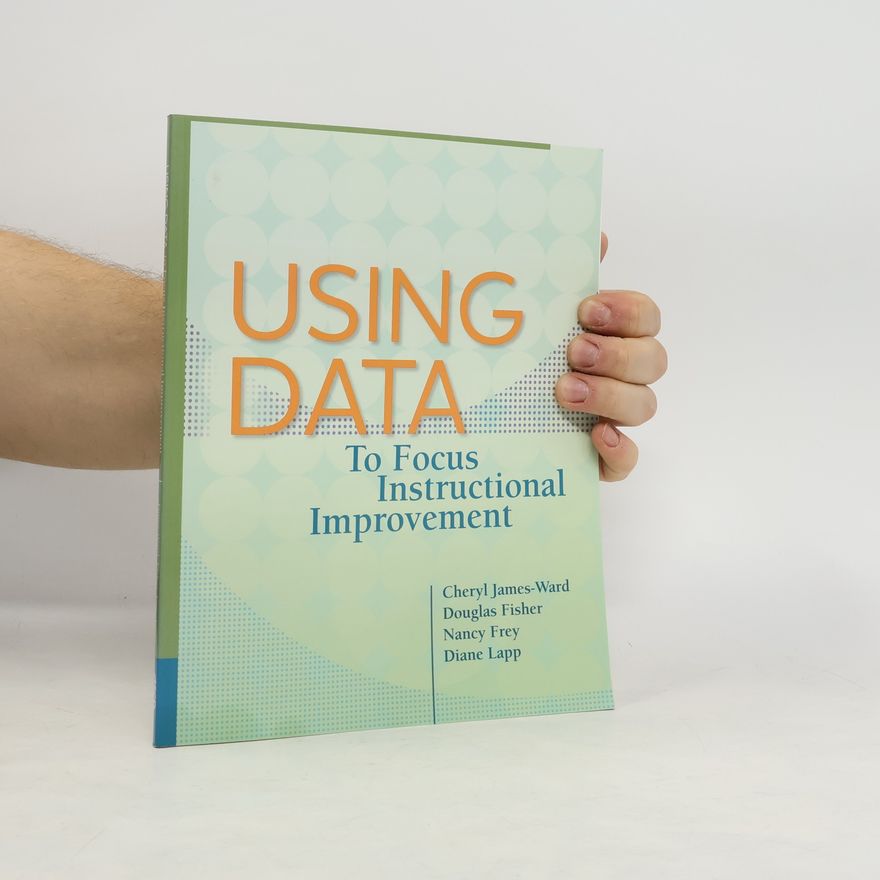 Cheryl James-Ward Using Data to Focus Instructional Improvement