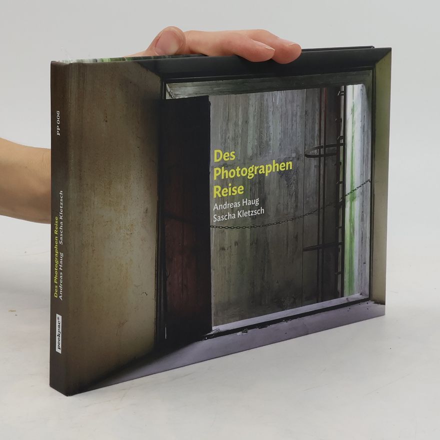 Sascha Kletzsch Des Photographen Reise