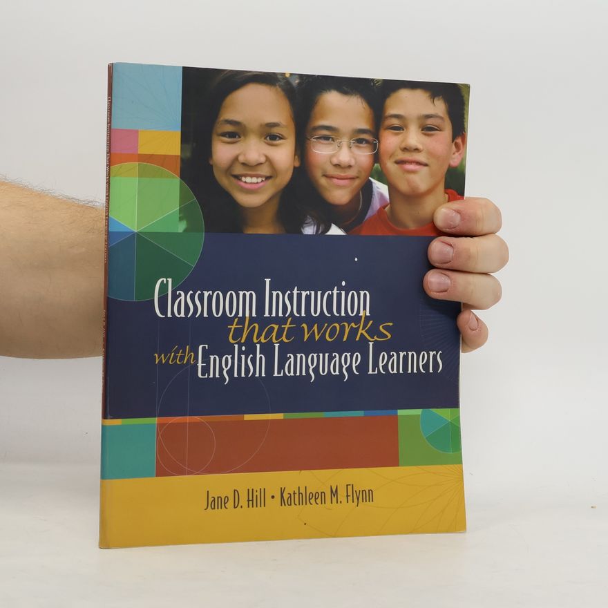 Kathleen M. Flynn Classroom Instruction That Works with English Language Learners