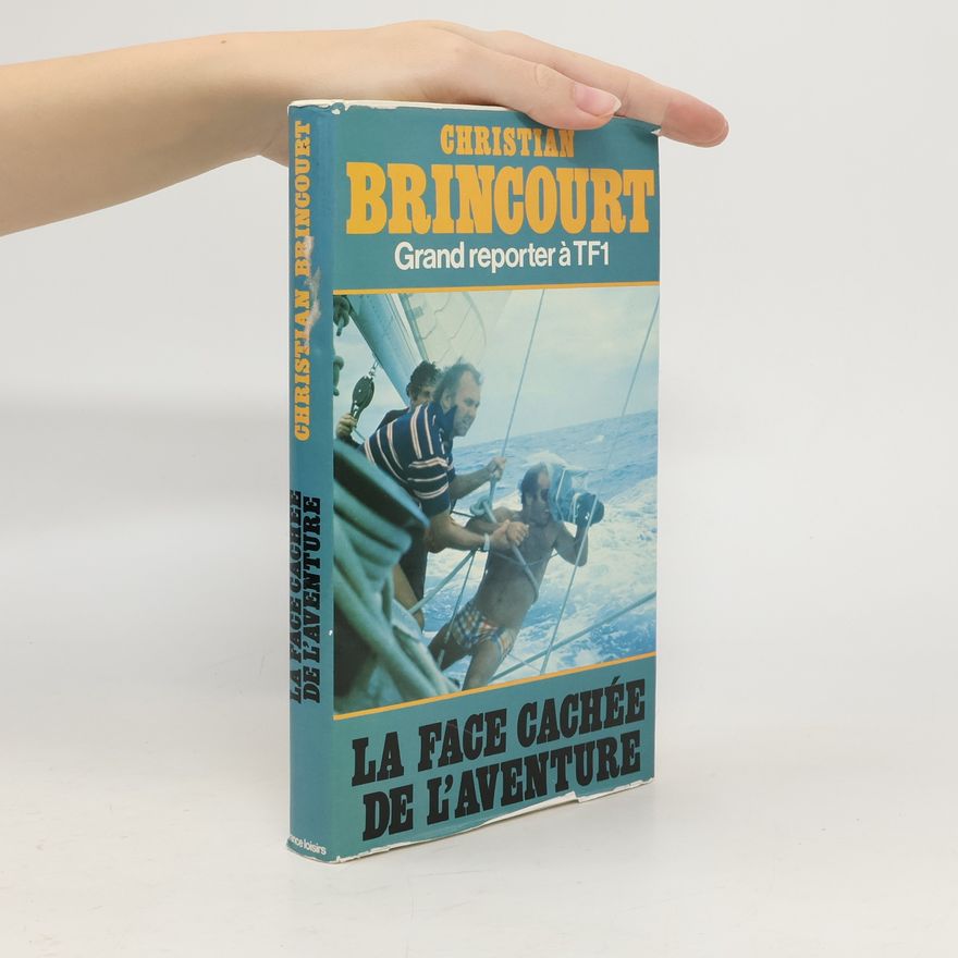 Christian Brincourt La face cachée de l'aventure