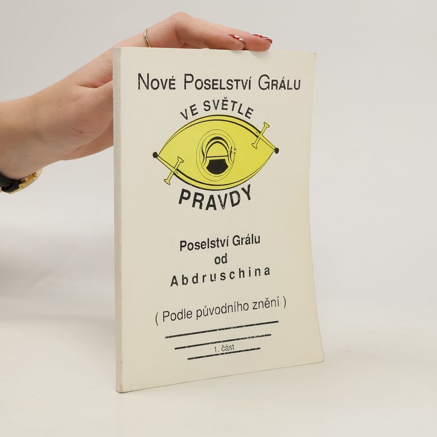 Collectif d'auteurs Nové poselství Grálu ve světle pravdy 1. část