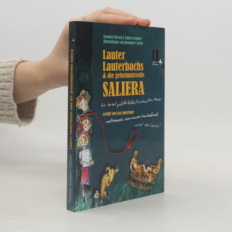 Susanna Partsch Lauter Lauterbachs & die geheimnisvolle Saliera