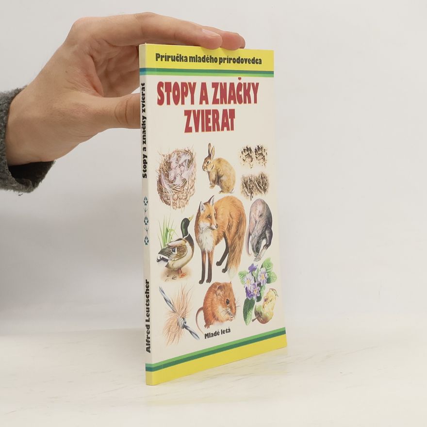 Alfred Leutscher Prirucka mladeho prirodovedca Stopy a znacky zvierat