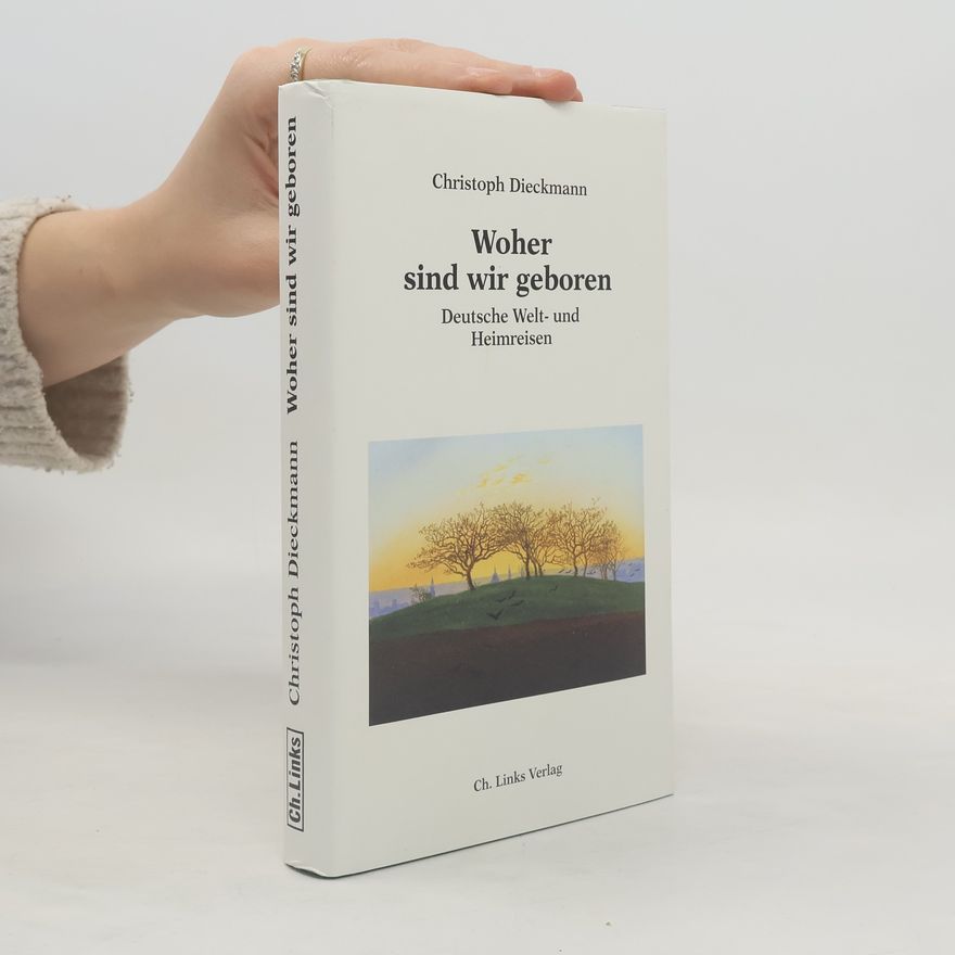 Christoph Dieckmann Woher sind wir geboren