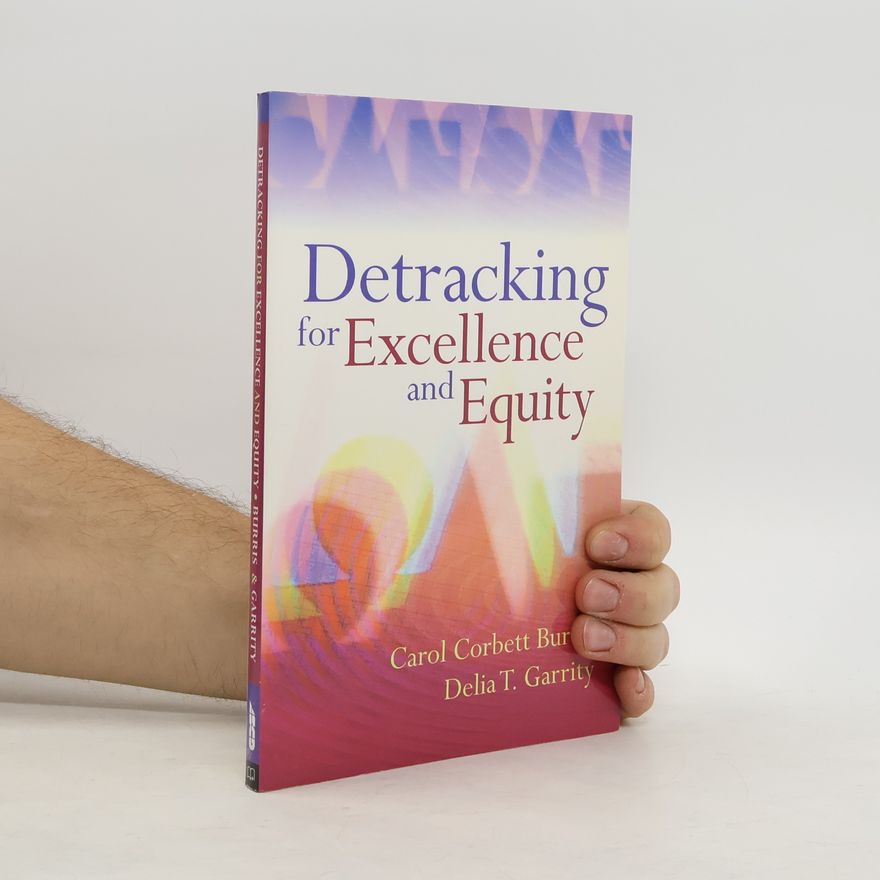 Delia T. Garrity Detracking for Excellence and Equity