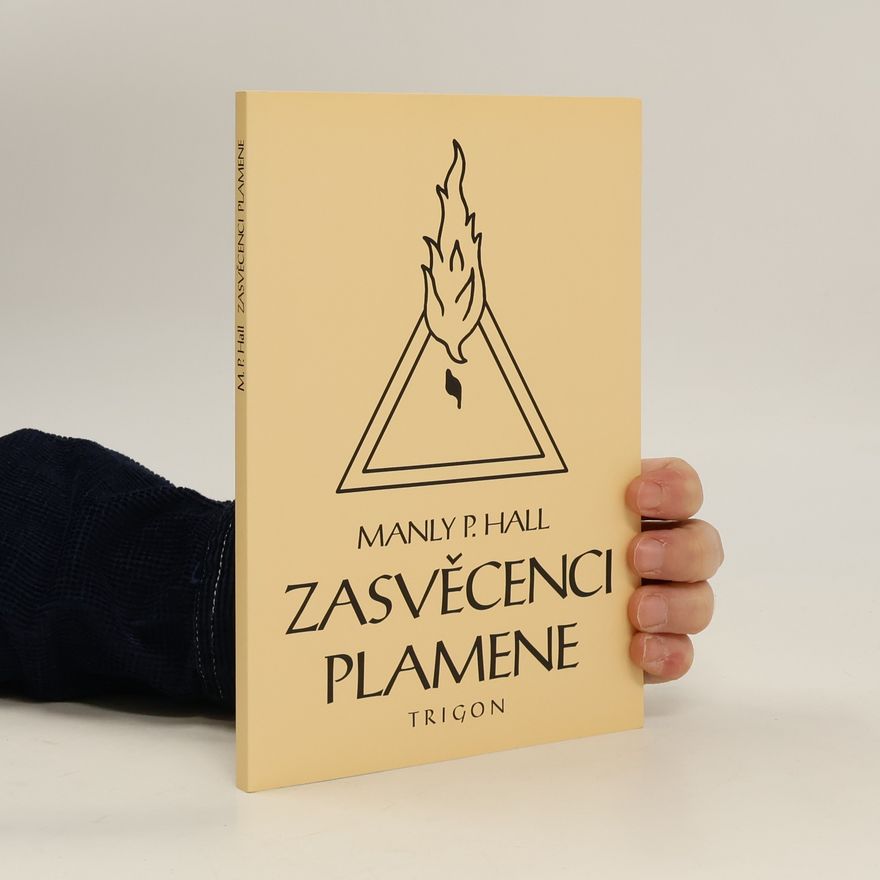 Manly P. Hall Zasvěcenci Plamene